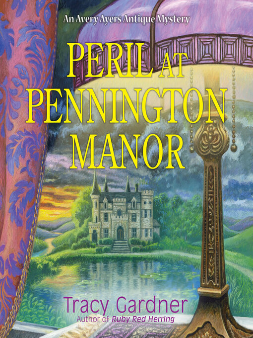 Title details for Peril at Pennington Manor by Tracy Gardner - Available